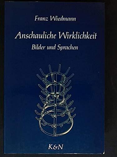 Anschauliche Wirklichkeit: Bilder und Sprachen