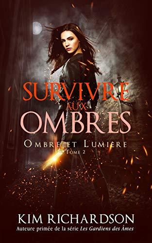 Survivre aux Ombres (Ombre et Lumière, Band 2)