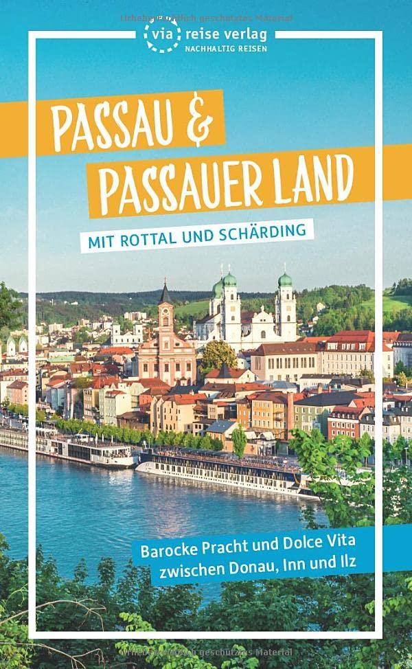 Passau & Passauer Land: Mit Rottal und Schärding