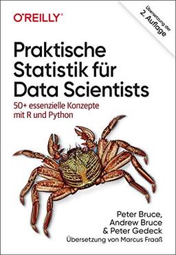 Praktische Statistik für Data Scientists: 50+ essenzielle Konzepte mit R und Python (Animals)