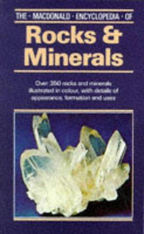 The Macdonald Encyclopaedia of Rocks and Minerals (Macdonald encyclopedias)