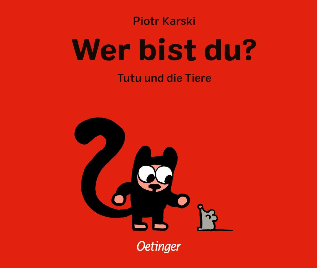 Wer bist du? Tutu und die Tiere: Dickes Pappbilderbuch mit plakativen Illustrationen und einfachen Texten für Kinder ab 18 Monaten für ein gesundes Selbstbild (Tutus Abenteuer)