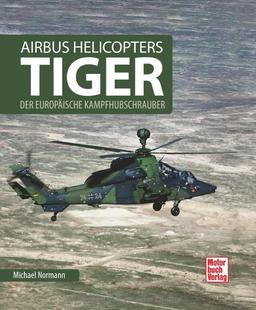 Airbus Helicopters Tiger: Der europäische Kampfhubschrauber