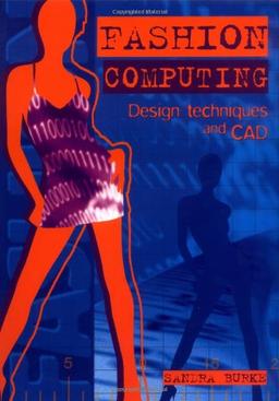 Fashion Computing: Design Techniques and Cad (Fashion Design Series)