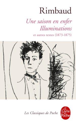 Une saison en enfer. Illuminations : et autres textes (1873-1875)