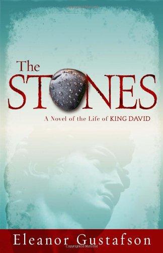 The Stones: A Novel of the Life of King David