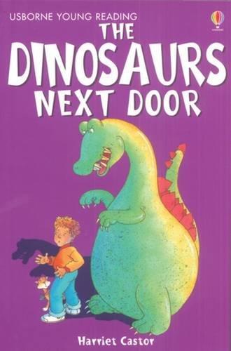 The Dinosaurs Next Door (Young Reading Series One)