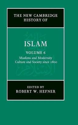 The New Cambridge History of Islam 6 Volume Set: The New Cambridge History of Islam: V6