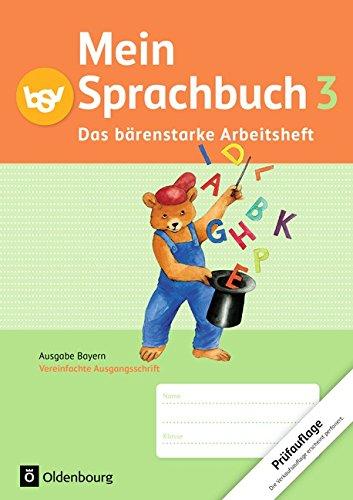 Mein Sprachbuch - Ausgabe Bayern: 3. Jahrgangsstufe - Das bärenstarke Arbeitsheft: Arbeitsheft in Vereinfachter Ausgangsschrift