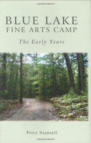 Blue Lake Fine Arts Camp: The Early Years