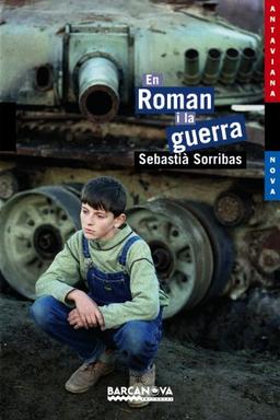 En Roman i la guerra (Llibres Infantils I Juvenils - Antaviana - Antaviana Blava)