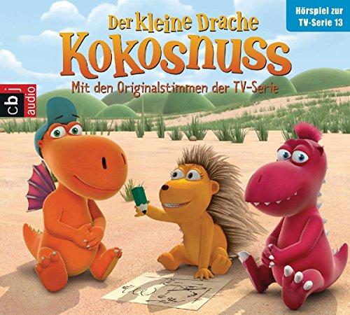 Der Kleine Drache Kokosnuss - Hörspiel zur TV-Serie 13: Der Auftrag. Bonbons für Opa Jörgen. Plötzlich erwachsen. Der große Schluckauf. (Audio-CDs zur TV-Serie, Band 13)