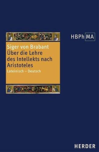 Quaestiones in tertium De anima. Über die Lehre vom Intellekt nach Aristoteles: Nebst zwei averroistischen Antworten an Thomas von Aquin. Lateinisch - ... Bibliothek der Philosophie des Mittelalters)