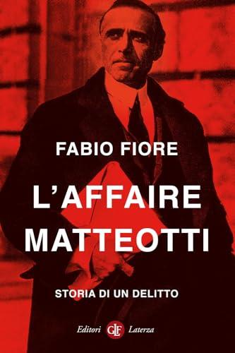 L'affaire Matteotti. Storia di un delitto (I Robinson. Letture)