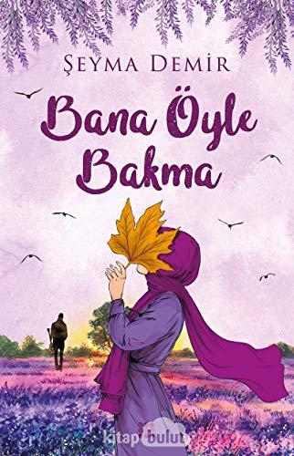 Bana Öyle Bakma