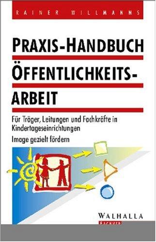 Praxis-Handbuch Öffentlichkeitsarbeit