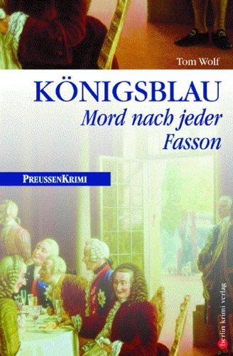 Königsblau: Mord nach jeder Fasson.