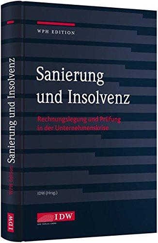 Sanierung und Insolvenz: Rechnungslegung und Beratung in der Unternehmenskrise