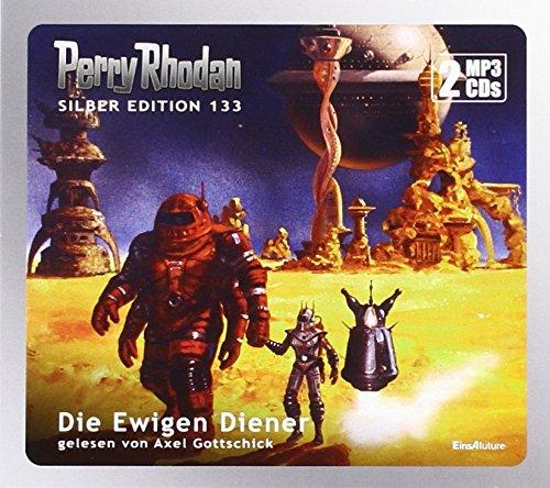 Perry Rhodan Silber Edition (MP3 CDs) 133: Die Ewigen Diener