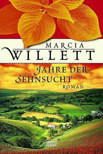 Jahre der Sehnsucht: Roman