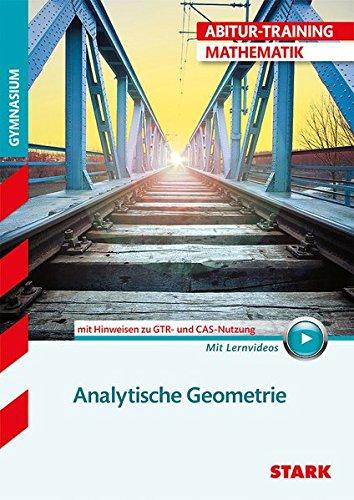 STARK Abitur-Training - Mathematik Analytische Geometrie mit GTR