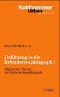 Einführung in die Behindertenpädagogik: Allgemeine Theorie