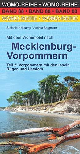 Mit dem Wohnmobil nach Mecklenburg-Vorpommern: Teil 2: Vorpommern mit den Inseln Rügen und Usedom (Womo-Reihe)