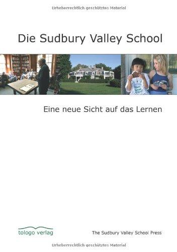 Die Sudbury Valley School: Eine neue Sicht auf das Lernen