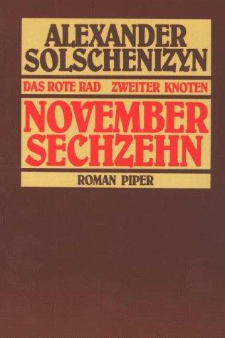 Das rote Rad. Zweiter Knoten. November sechzehn. Sonderausgabe