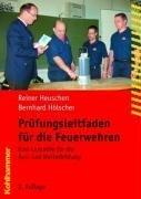 Prüfungsleitfaden für die Feuerwehren: Eine Lernhilfe für die Aus- und Weiterbildung