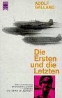 Die Ersten und die Letzten: Jagdflieger im Zweiten Weltkrieg.