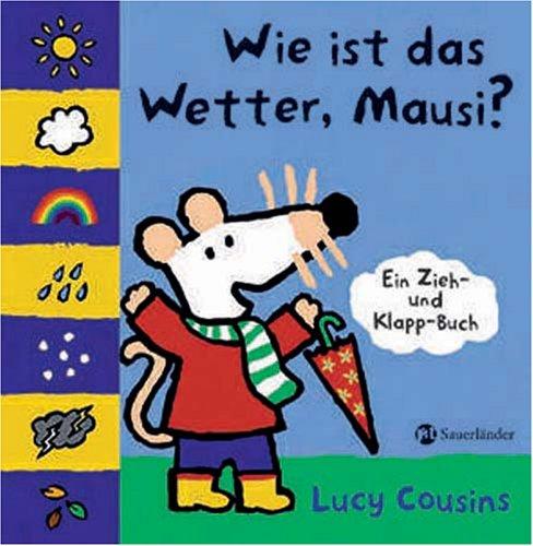 Wie ist das Wetter, Mausi?