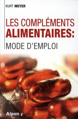 Les compléments alimentaires : mode d'emploi