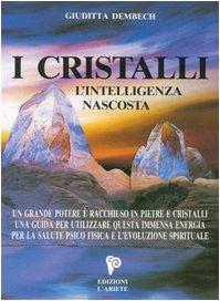 I cristalli. L'intelligenza nascosta