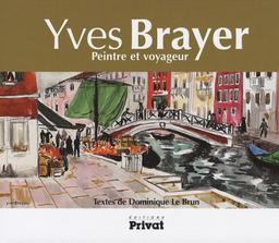 Yves Brayer, peintre et voyageur