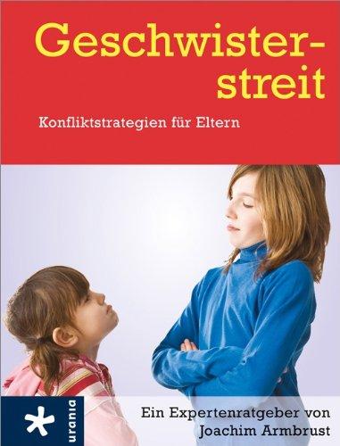 Geschwisterstreit: Konfliktstrategien für Eltern