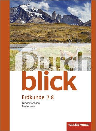 Durchblick Erdkunde - Ausgabe 2015 für Realschulen in Niedersachsen: Schülerband 7 / 8