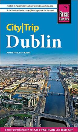 Reise Know-How CityTrip Dublin: Reiseführer mit Stadtplan und kostenloser Web-App