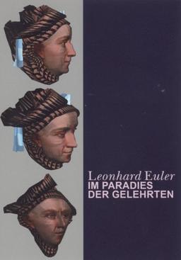 Leonhard Euler - im Paradies der Gelehrten