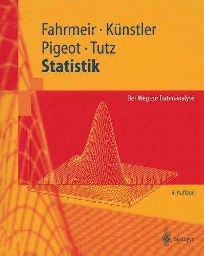 Statistik: Der Weg zur Datenanalyse (Springer-Lehrbuch)