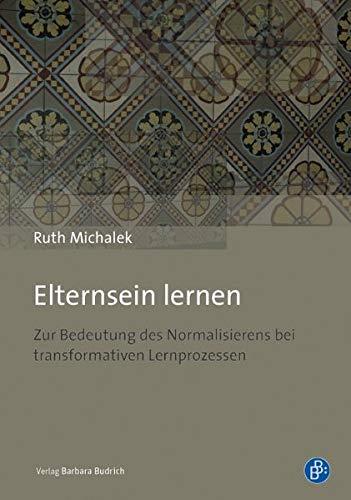 Elternsein lernen: Zur Bedeutung des Normalisierens bei transformativen Lernprozessen