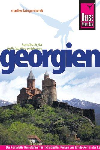 Reise Know-How Georgien: Reiseführer für individuelles Entdecken