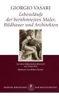 Lebensläufe der berühmtesten Maler, Bildhauer und Architekten.