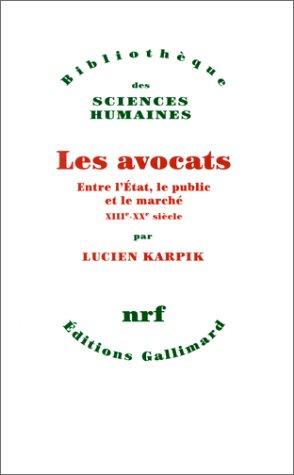 Les avocats entre l'Etat, le public et le marché : XIIIe-XXe siècle