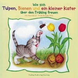 Wie sich Tulpen, Bienen und ein kleiner Kater über den Frühling freuen. Kniebuch