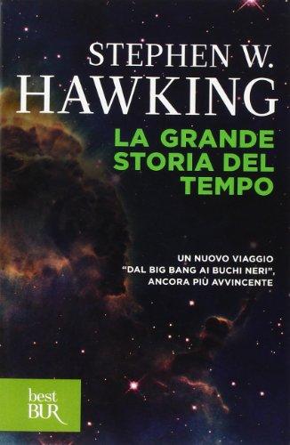 La grande storia del tempo. Guida ai misteri del cosmo