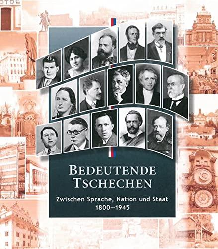 Bedeutende Tschechen: Zwischen Sprache, Nation und Staat 1800–1945