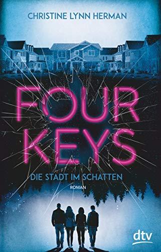 Four Keys – Die Stadt im Schatten: Roman