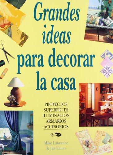 Grandes ideas para decorar la casa