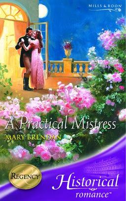 A Practical Mistress (Mills & Boon Historical)